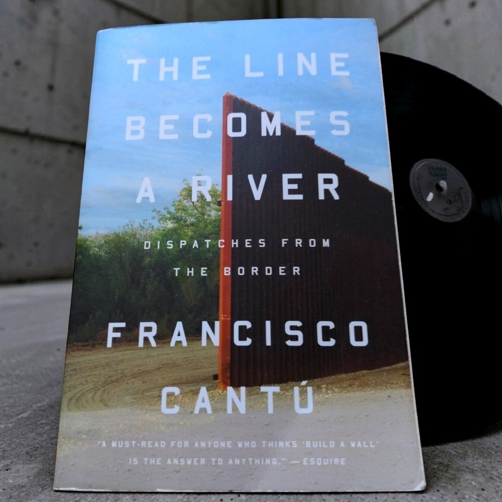 The‎ Line Becomes a River Francisco Cantu 2019 Paperback First Edition Memoir